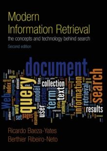 Modern Information Retrieval : The Concepts and Technology behind Search