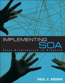 Implementing SOA : Total Architecture in Practice