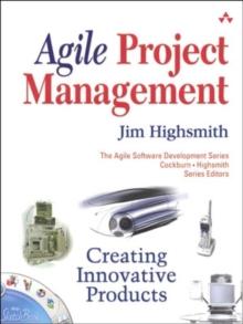 Agile Project Management : Creating Innovative Products