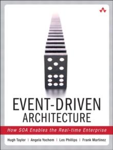 Event-Driven Architecture : How SOA Enables the Real-Time Enterprise