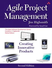 Agile Project Management : Creating Innovative Products