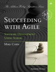 Succeeding with Agile : Software Development Using Scrum