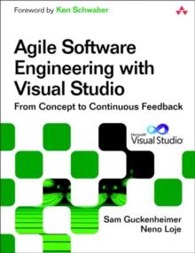 Agile Software Engineering with Visual Studio : From Concept to Continuous Feedback