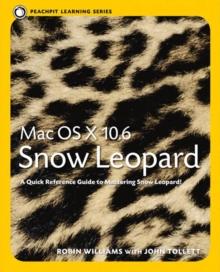 Mac OS X 10.6 Snow Leopard : Peachpit Learning Series