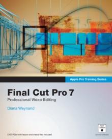 Apple Pro Training Series : Final Cut Pro 7