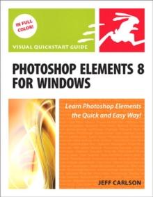 Photoshop Elements 8 for Windows : Visual QuickStart Guide