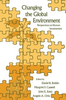 Changing the Global Environment : Perspectives on Human Involvement