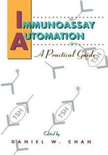 Immunoassay Automation : A Practical Guide