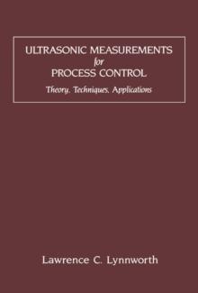 Ultrasonic Measurements for Process Control : Theory, Techniques, Applications