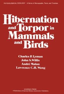 Hibernation and Torpor in Mammals and Birds