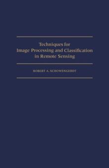 Techniques for Image Processing and Classifications in Remote Sensing