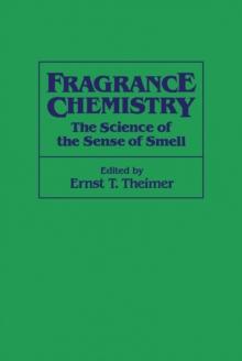 Fragrance Chemistry : The Science of the Sense of Smell