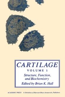 Cartilage V1 : Structure, Function, and Biochemistry