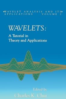 Wavelets : A Tutorial in Theory and Applications