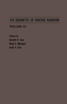 The Dosimetry of Ionizing Radiation : Volume III