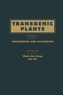 Transgenic Plants : Engineering and Utilization