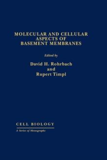 Molecular and Cellular Aspects of Basement Membranes : Cell Biology