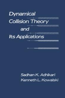 Dynamical Collision Theory and Its Applications