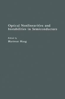 Optical Nonlinearities and Instabilities in Semiconductors