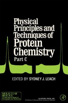 Physical Principles and Techniques of Protein Chemistry Part C