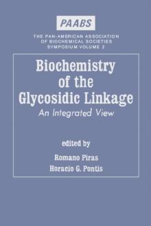 Biochemistry of the Glycosidic Linkage an Integrated View