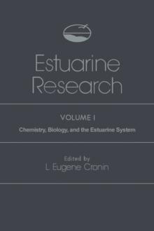 Estuarine Research : Chemistry, Biology, and the Estuarine System