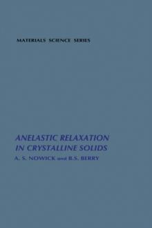 Anelastic Relaxation In Crystalline Solids