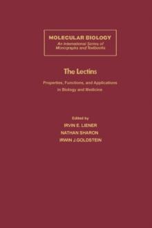 The Lectins : Properties, Functions, and Applications in Biology and Medicine