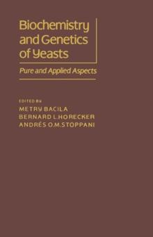 Biochemistry and Genetics of Yeast : Pure and Applied Aspect