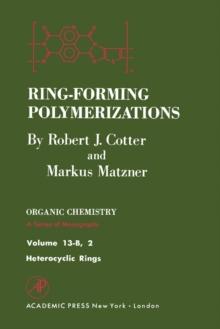 Ring-Forming Polymerizations Pt B 2 : Heterocyclic Rings