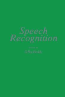 Speech Recognition : Invited Papers Presented at the 1974 IEEE Symposium