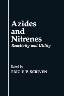 Azides and Nitrenes : Reactivity and Utility