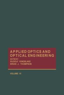 Applied Optics and Optical Engineering V6