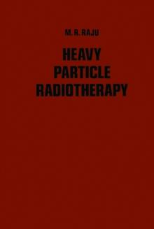 Heavy Particle Radiotherapy