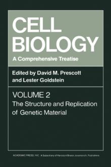 Cell Biology A Comprehensive Treatise V2 : The Structure and Replication of Genetic Material