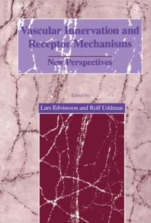 Vascular Innervation and Receptor Mechanisms : New Perspectives