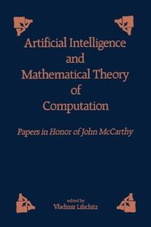 Artificial and Mathematical Theory of Computation : Papers in Honor of John McCarthy