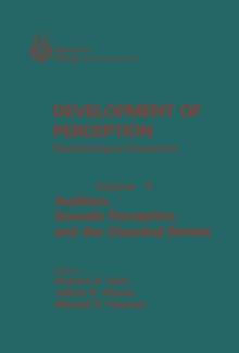 Development of Perception Psychobiological Perspectives : Audition, Somatic Perception, and the Chemical Senses