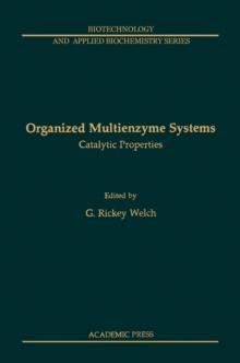 Organized Multienzyme Systems: Catalytic Properties