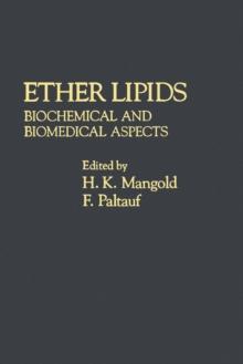 Ether lipids : Biochemical and Biomedical Aspects