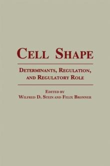 Cell Shape : Determinants, Regulation, And Regulatory Role