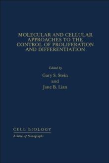 Molecular And Cellular Approaches To The Control Of Proliferation And Differentiation