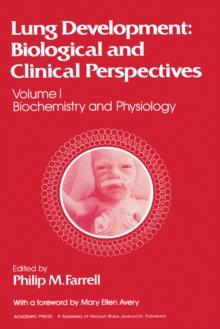 Lung Development Biological and Clinical Perspectives : Biochemistry and Physiology