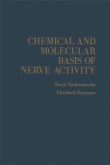 Chemical And Molecular Basis Of Nerve Activity