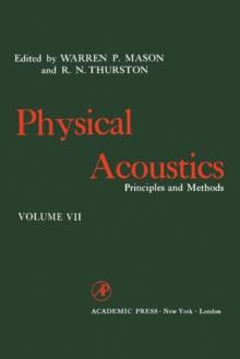 Physical Acoustics V7 : Principles and Methods