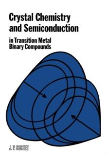 Crystal Chemistry and Semiconduction in Transition Metal Binary Compounds