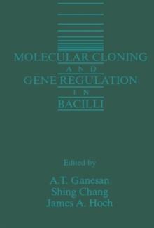 Molecular Cloning and Gene Regulation in Bacilli