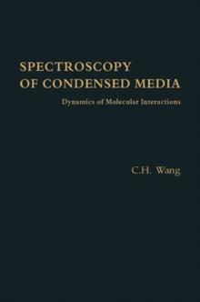 Spectroscopy of Condensed Media : Dynamics of Molecular Interactions