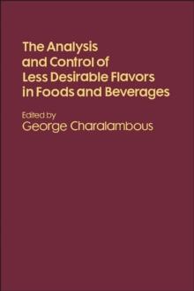 The analysis and control of less desirable flavors in foods and beverages