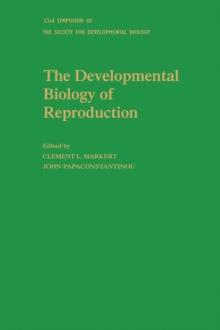 The Developmental Biology of Reproduction